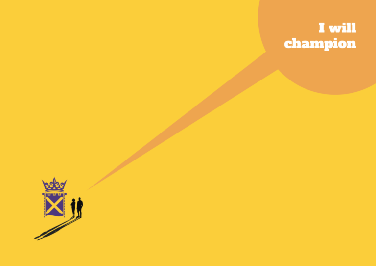 I will champion...